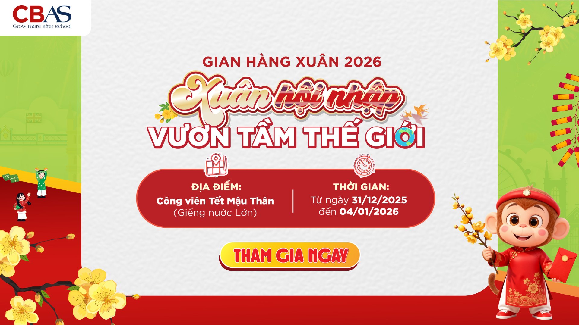 GIAN HÀNG XUÂN 2026: XUÂN HỘI NHẬP – VƯƠN TẦM THẾ GIỚI