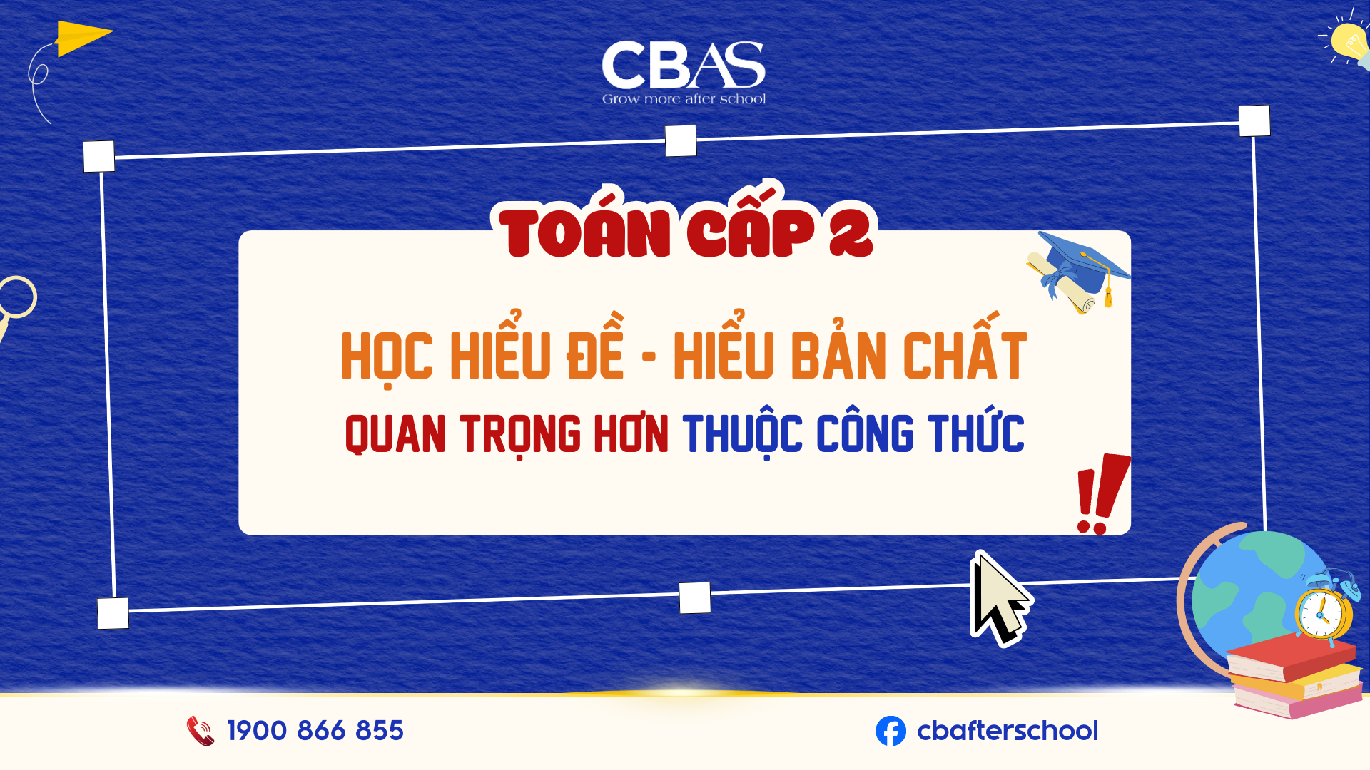 TOÁN CẤP 2: HỌC HIỂU ĐỀ – HIỂU BẢN CHẤT QUAN TRỌNG HƠN THUỘC CÔNG THỨC