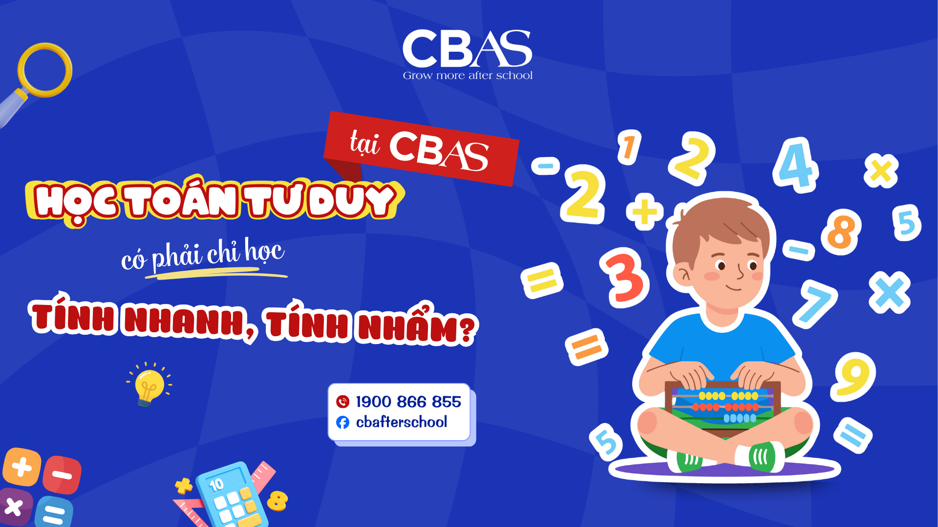 TOÁN TƯ DUY TẠI CBAS CÓ PHẢI HỌC TÍNH NHẨM, TÍNH NHANH?